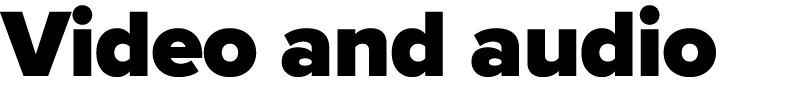 Video and audio
