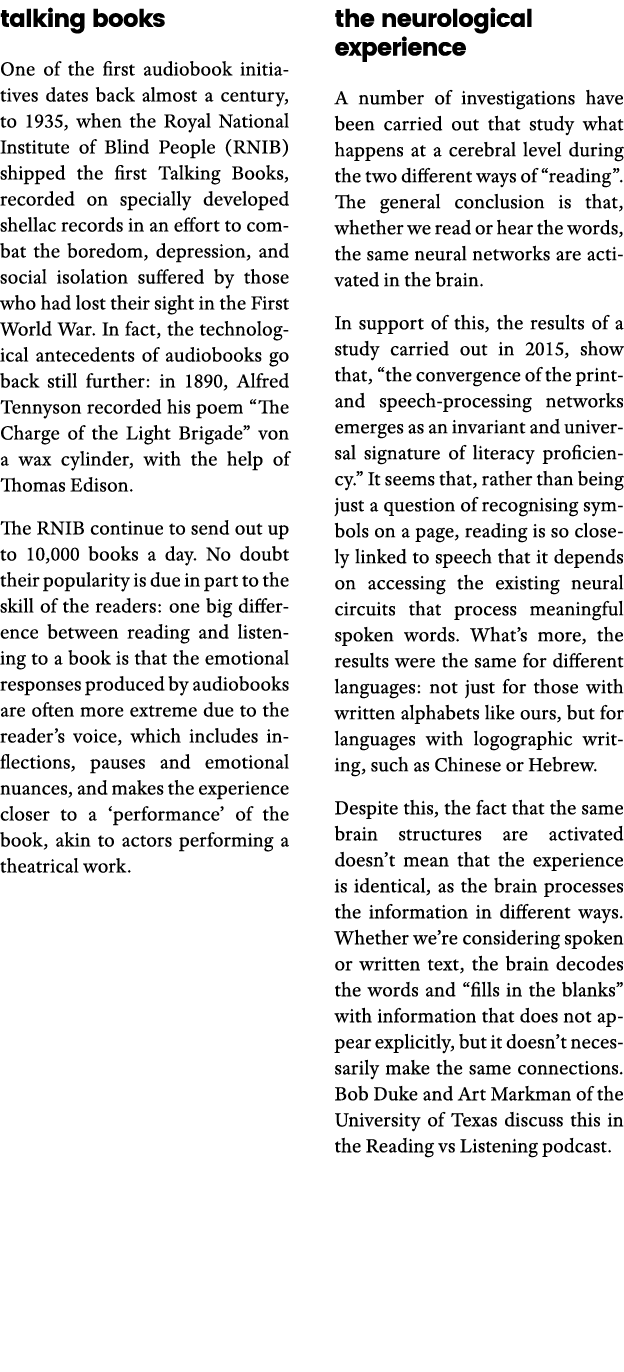talking books One of the first audiobook initiatives dates back almost a century, to 1935, when the Royal National In   
