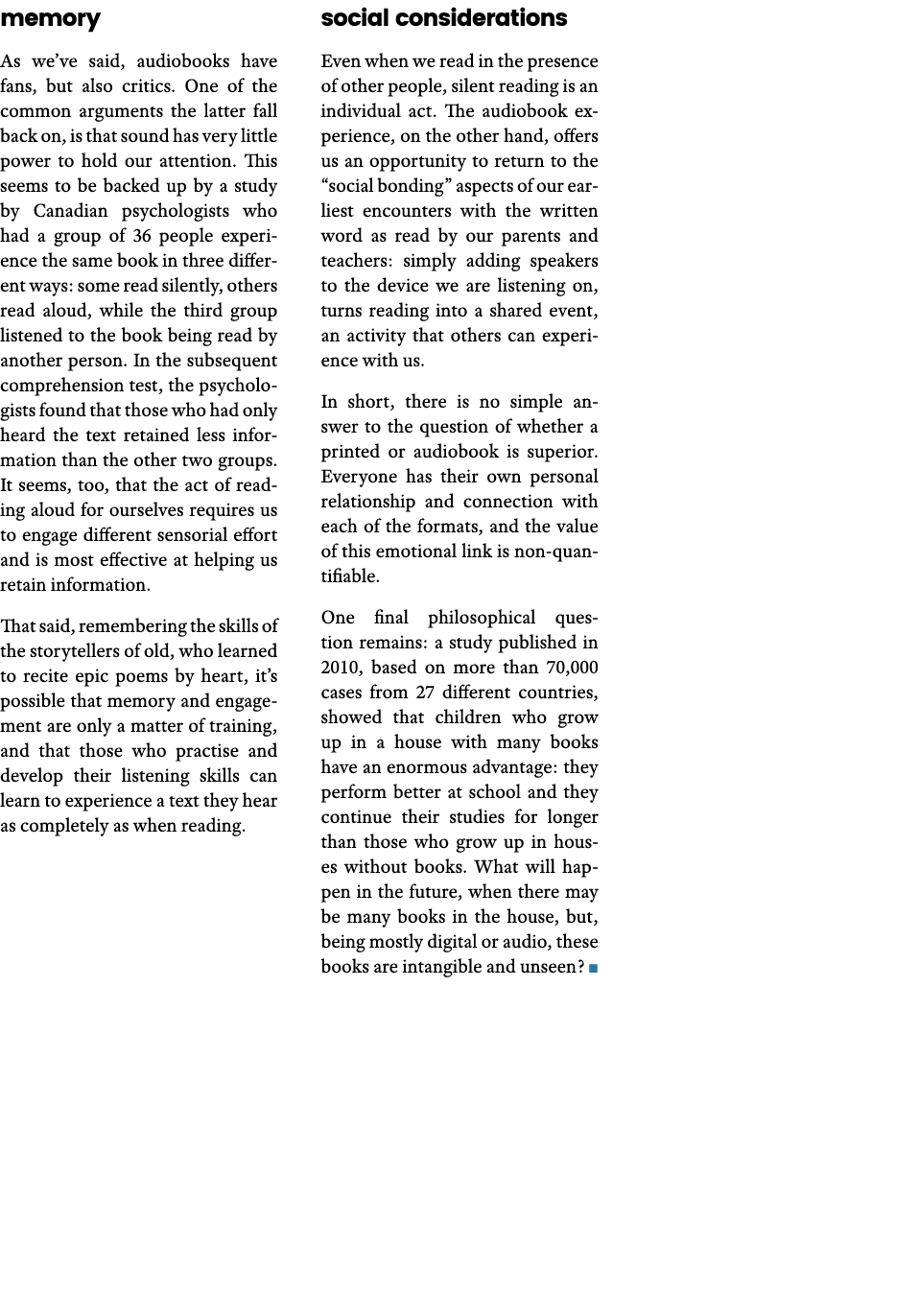 memory As we ve said, audiobooks have fans, but also critics  One of the common arguments the latter fall back on, is   