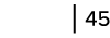   45