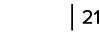   21