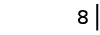 8   