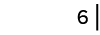 6   