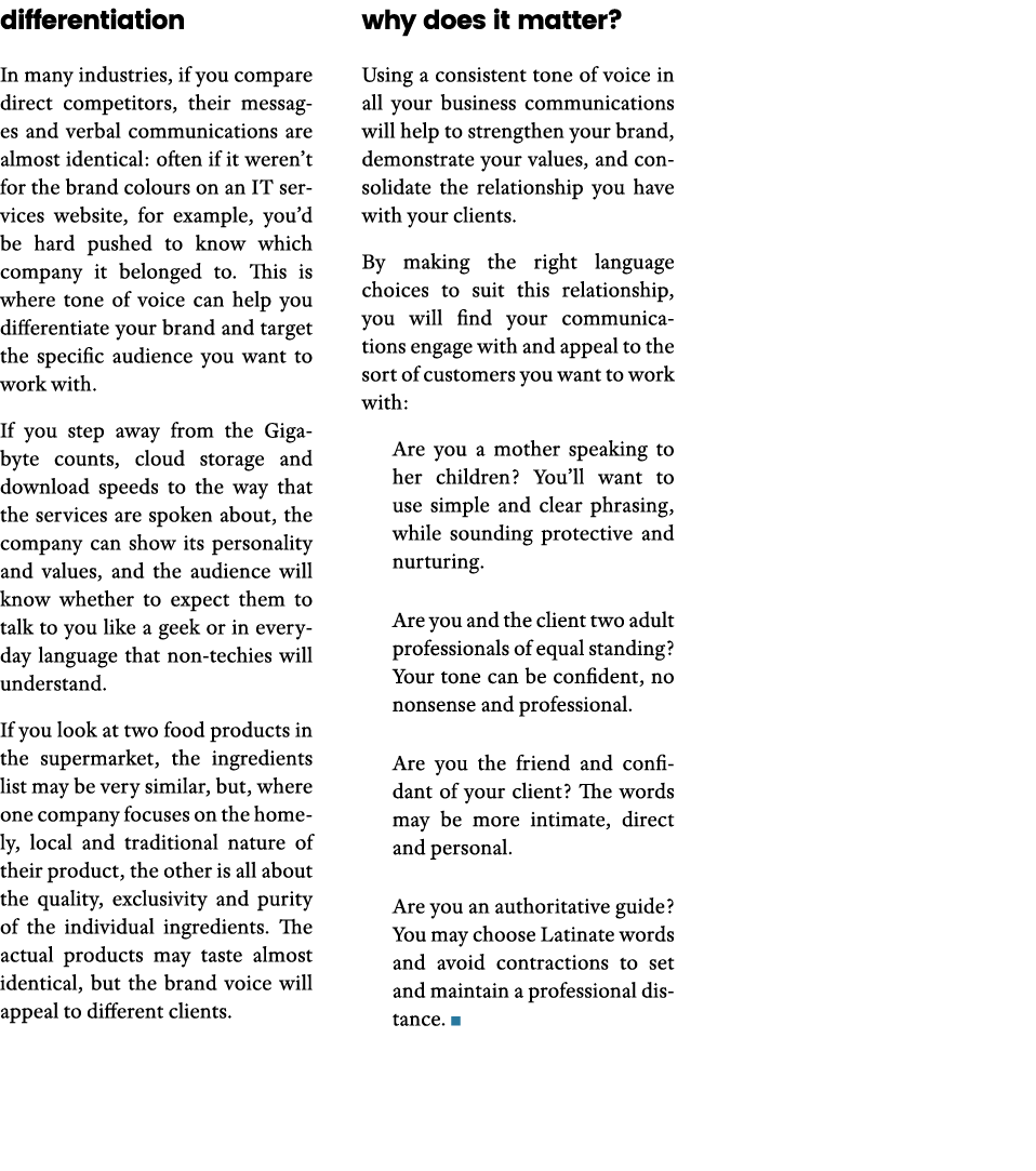 differentiation In many industries, if you compare direct competitors, their messages and verbal communications are a   