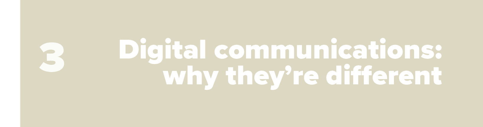 Digital communications: why they re different,