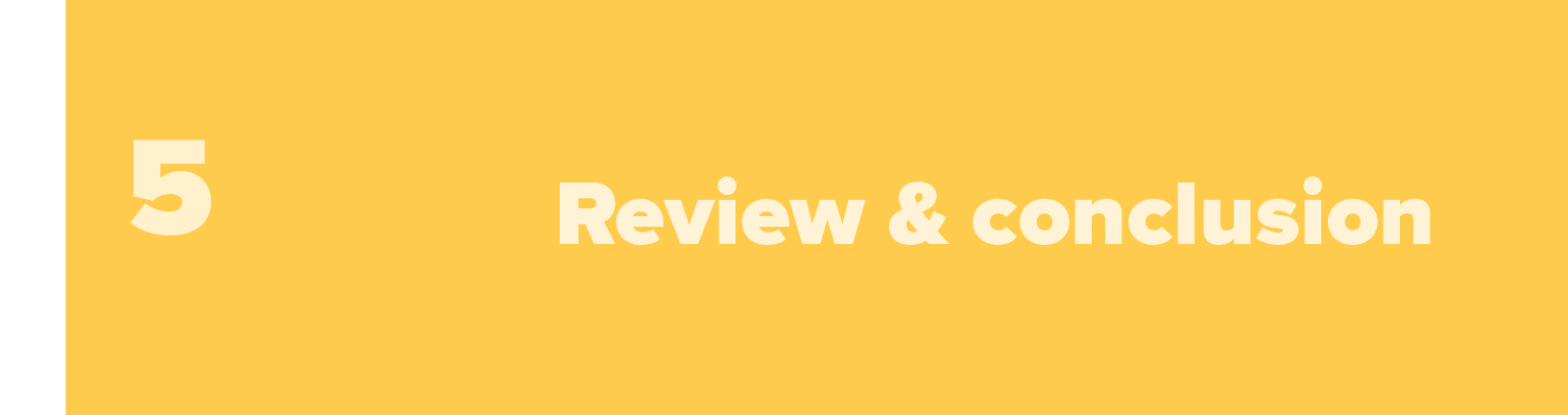 Review & conclusion,