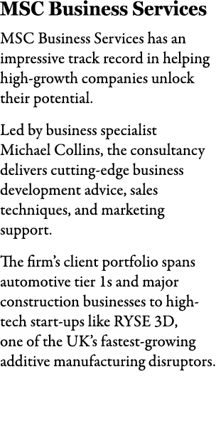 MSC Business Services MSC Business Services has an impressive track record in helping high growth companies unlock th...