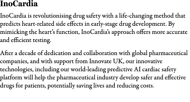 InoCardia InoCardia is revolutionising drug safety with a life changing method that predicts heart related side effec...