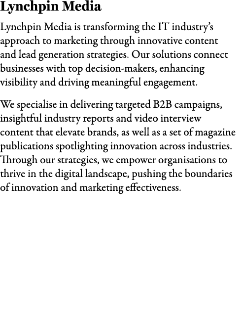 Lynchpin Media Lynchpin Media is transforming the IT industry’s approach to marketing through innovative content and ...