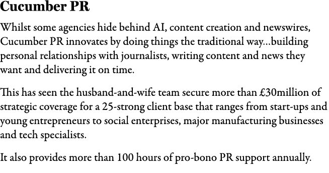 Cucumber PR Whilst some agencies hide behind AI, content creation and newswires, Cucumber PR innovates by doing thing...
