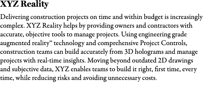 XYZ Reality Delivering construction projects on time and within budget is increasingly complex. XYZ Reality helps by ...