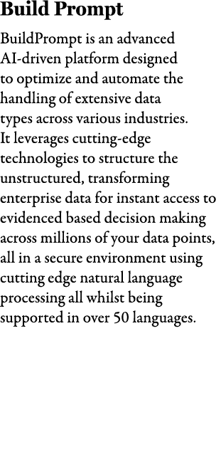 Build Prompt BuildPrompt is an advanced AI driven platform designed to optimize and automate the handling of extensiv...