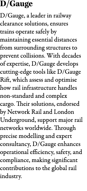 D/Gauge D/Gauge, a leader in railway clearance solutions, ensures trains operate safely by maintaining essential dist...