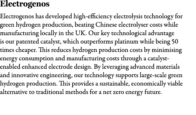 Electrogenos Electrogenos has developed high efficiency electrolysis technology for green hydrogen production, beatin...