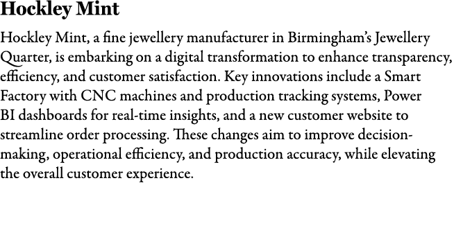 Hockley Mint Hockley Mint, a fine jewellery manufacturer in Birmingham’s Jewellery Quarter, is embarking on a digital...