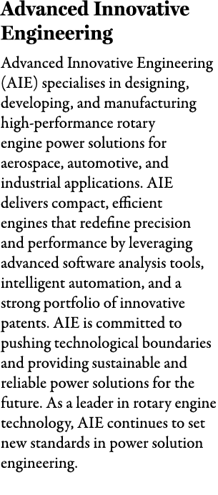 Advanced Innovative Engineering Advanced Innovative Engineering (AIE) specialises in designing, developing, and manuf...