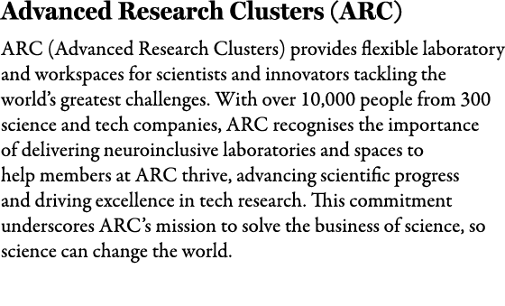 Advanced Research Clusters (ARC) ARC (Advanced Research Clusters) provides flexible laboratory and workspaces for sci...