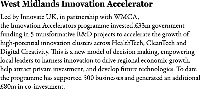 West Midlands Innovation Accelerator Led by Innovate UK, in partnership with WMCA, the Innovation Accelerators progra...