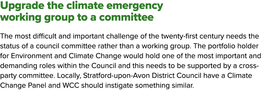 Upgrade the climate emergency working group to a committee The most difficult and important challenge of the twenty-f   